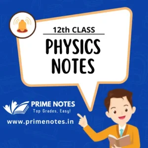 12th Class Physics Notes-Guide